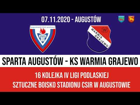 07.11.2020 IV LIGA PODLASKA (16 kolejka) SPARTA Augustów - WARMIA Grajewo