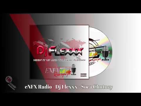 eNFX Radio HD - Dj Flexxx - Soca Chutney - Full CD