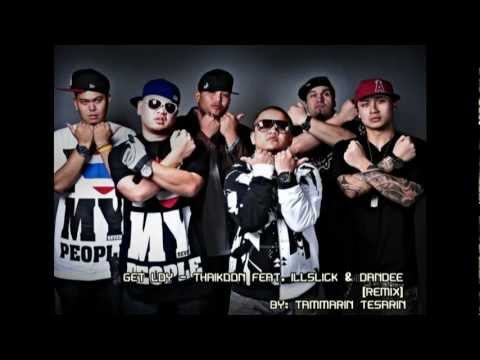 Get Loy - THAIKOON Feat. ILLSLICK & DANDEE [Remix]