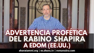Advertencia Profética del Rabino Shapira a Edom (EE.UU.)
