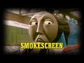 Thomas Friends Smokescreen My TVS Recreation