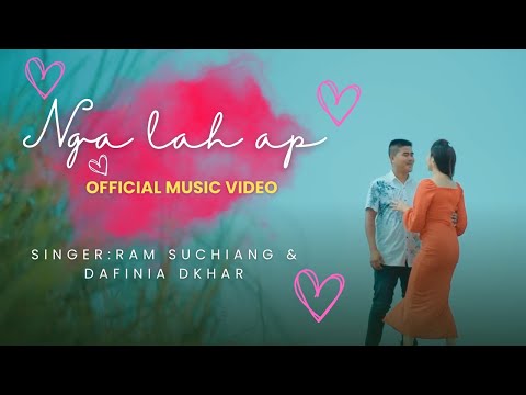 Nga Lah Ap // Ram Suchiang & Dafinia Dkhar // Music Video