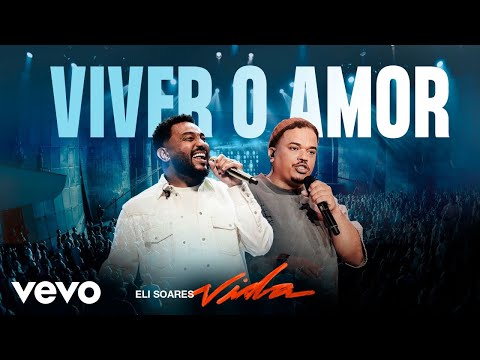 Eli Soares, Felipe Vilela - Viver O Amor