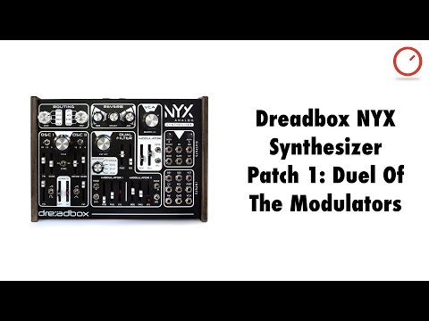 Dreadbox NYX Analog Synthesizer Patch 1: Duel Of The Modulators