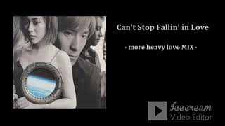 【Remix】 Can't Stop Fallin' in Love   /  globe   - more heavy love MIX -