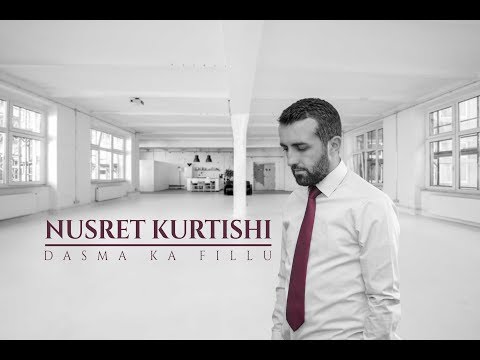Nusret Kurtishi - Dasma ka fillu