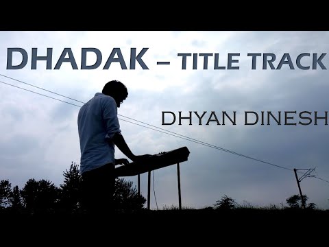 Dhyan Dinesh Dhadak - Piano Cover by me