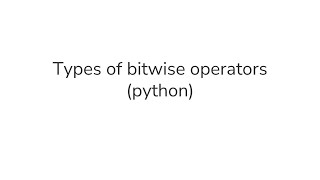 Download the video "Bitwise Operators in Python"