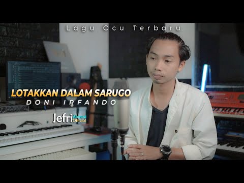 LAGU OCU TERBARU - DONI IRFANDO - LOTAKAN DALAM SARUGO [MUSIC VIDEO OFFICIAL]