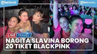 Ternyata Nagita Slavina Borong 20 Tiket Konser BLACKPINK, Habiskan Puluhan Juta