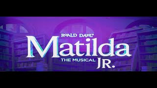 Matilda Jr. (Magots Cast) Summer 2025
