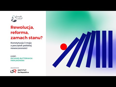 Joseph Conrad Fellowship | Konstytucja czy rewolucja? Sejm Wielki, upadek Rzeczypospolitej i początek nowoczesności