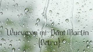 LLUEVE EN MI- DANI MARTIN / EL CANTO DEL LOCO (LETRA)