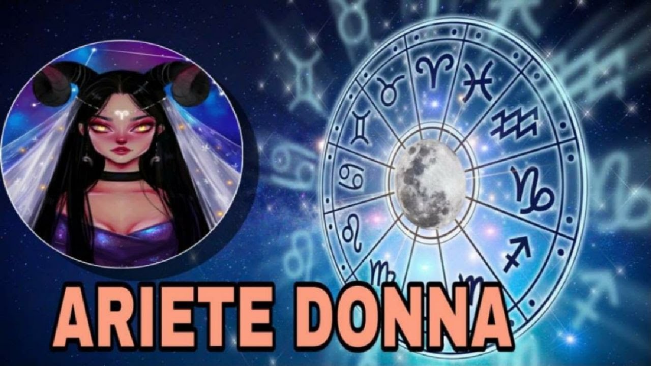 Oroscopo le sue caratteristiche e come conquistare una donna ariete