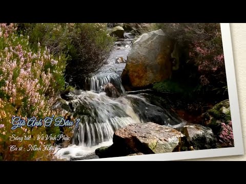 Giờ anh ở đâu? - Minh Hiếu