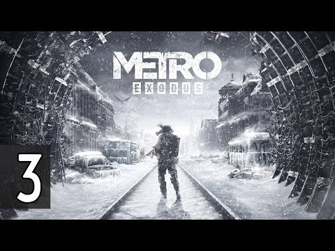 Metro Exodus - Part 3 Walkthrough Gameplay No Commentary
