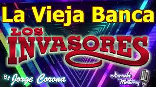 Karaoke Monterrey - Invasores de NL - La Vieja Banca