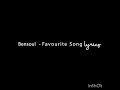 Favorite Song lyrics by Bensoul