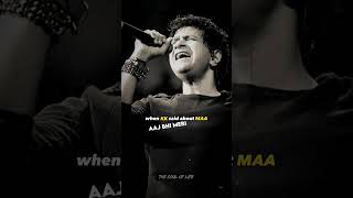 When K.K Said About Maa | Meri Maa | WhatsApp Status #viral #shorts #kk