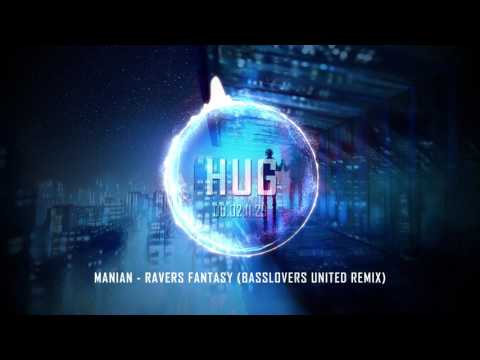 Manian - Ravers Fantasy (Basslovers United Remix)