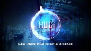 Manian - Ravers Fantasy (Basslovers United Remix)