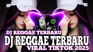 Download lagu DJ REGGAE COCOK BUAT SANTAI 2025 || DJ VIRAL TIKTOK TERBARU. mp3