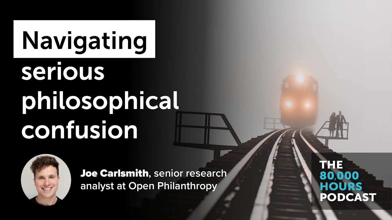 Navigating serious philosophical confusion | Joe Carlsmith