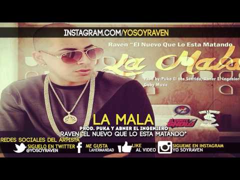 Raven - La Mala (Prod By Puka, Gaby Music Y Abner 