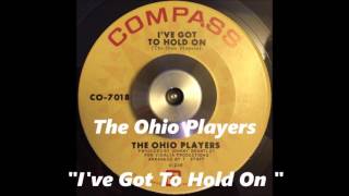 The Ohio Players - I've Got To Hold On