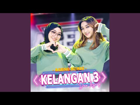 Kelangan 3 (feat. Ageng Music)