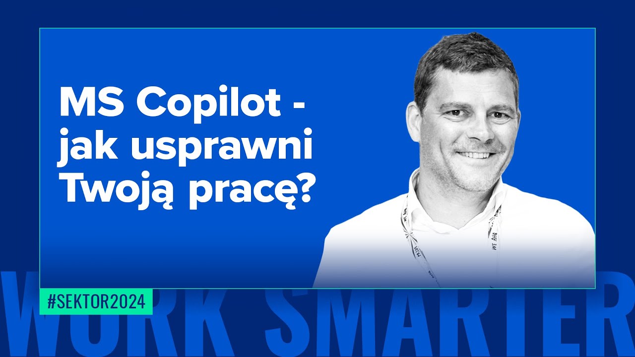 W jaki sposób Copilot może pomóc usprawnić pracę w zespole? #sektor2024