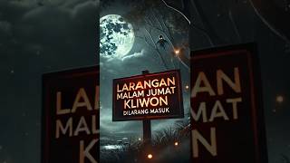 Download lagu Taboos on Friday Kliwon night that you should know #shorts #shortvideo mp3