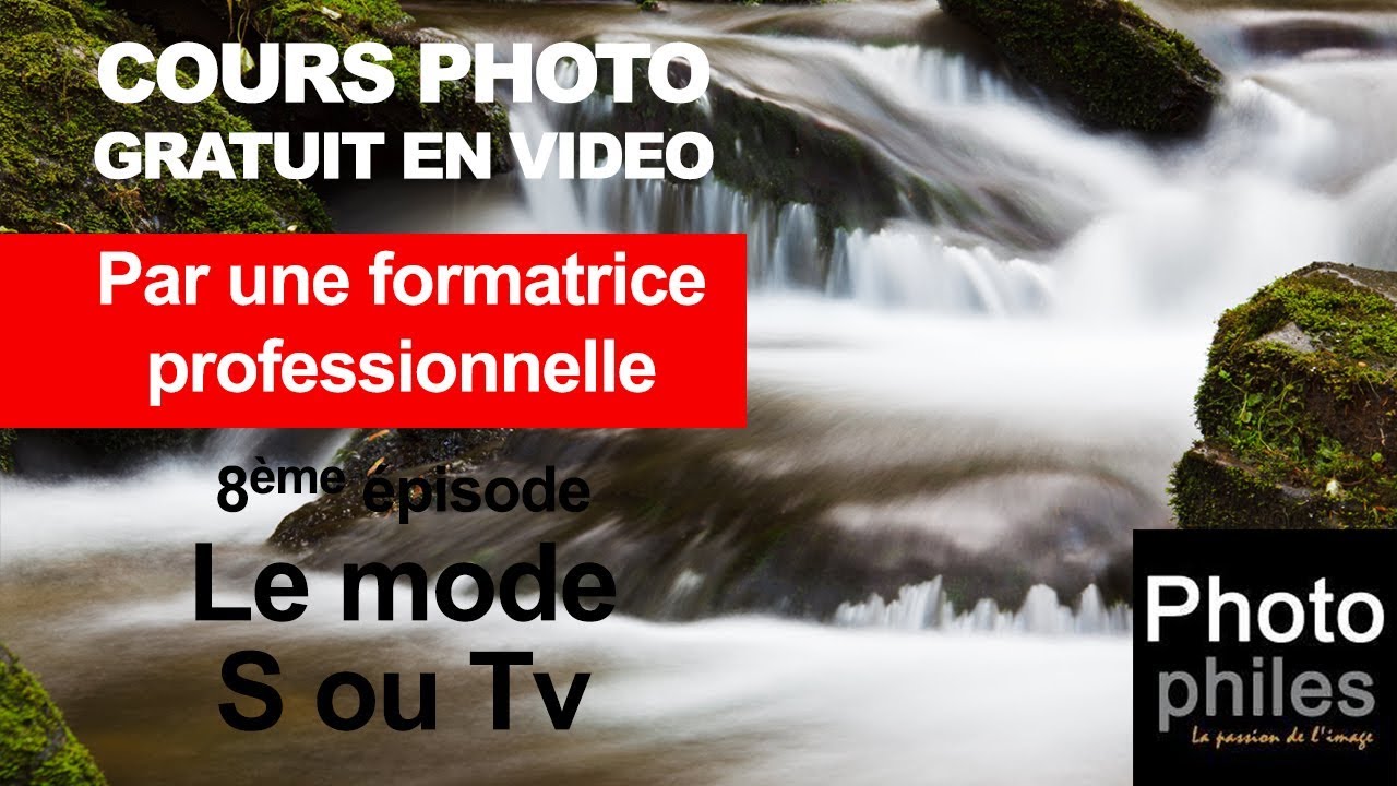 N°8 Cours sur la PHOTOGRAPHIE. Gérer le mouvement avec le mode S ou Tv