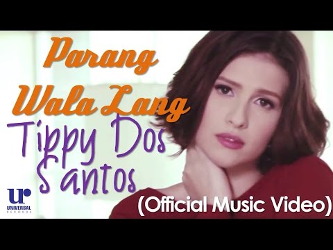 Tippy Dos Santos - Parang Wala Lang (Official Music Video)