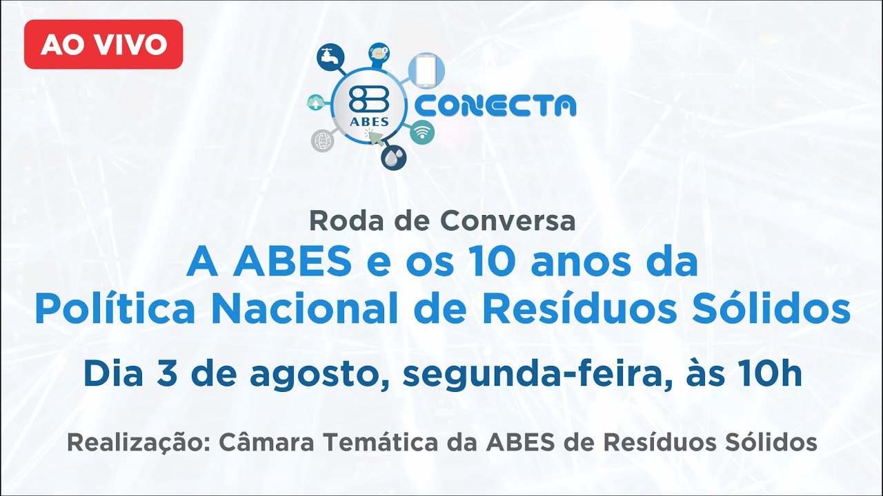 Roda de Conversa: a ABES  e os 10 anos da Política Nacional de Resíduos Sólidos