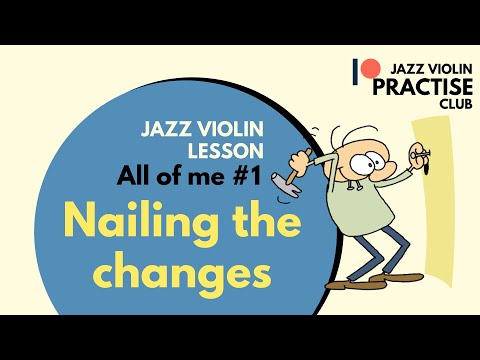 LEARN TO PLAY ALL OF ME, JAZZ VIOLIN LESSON - part 1. Nailing the Changes