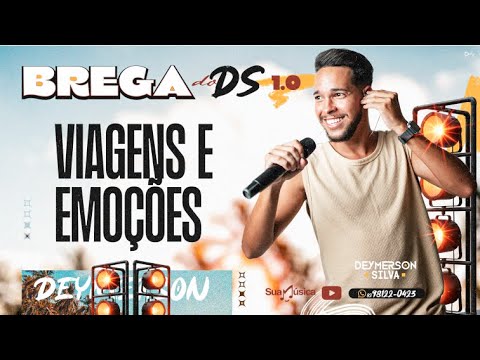 Viagens e Emoções - Brega do DS 1.0 - Deymerson Silva