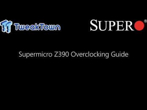 Supermicro Z390 9900K Overclocking Guide