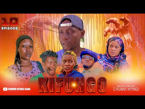 KIFUNGO - EPISODE 10 | STARRING CHUMVINYINGI & CHANUO NCHAKALI
