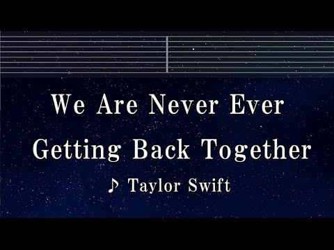 Practice Karaoke♬ We Are Never Ever Getting Back Together - Taylor Swift 【With Guide Melody】 BGM