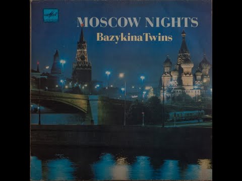 Bazykina Twins - Moscow Nights (Extended Version)