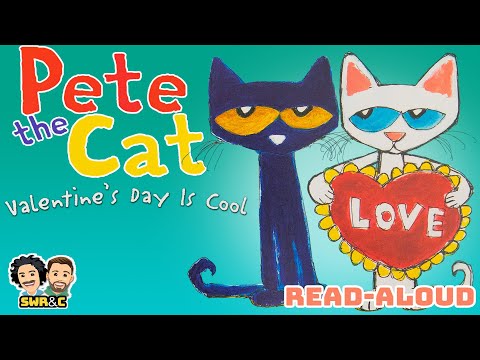 PETE THE CAT "VALENTINES DAY IS COOL" | February Read Aloud