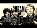 CREAM - Rollin' And Tumblin' (Lyric Video)