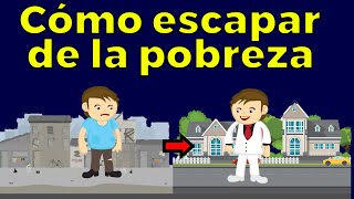 Lo Que Realmente Se Necesita Para Salir de la Pobreza (y crear riqueza)