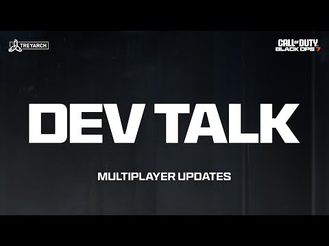 Dev Talk - Multiplayer Updates | Call of Duty: Black Ops 7