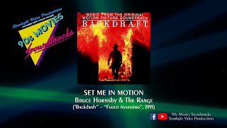 Set Me In Motion - Bruce Hornsby &amp; The Range (&quot;Backdraft&quot;, 1991)