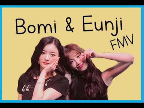 [FMV] Bomi & Eunji - 93 line a.k.a the bffs 🙌