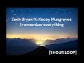 Zach Bryan ft. Kacey Musgraves - I remember everything [1 HOUR LOOP]