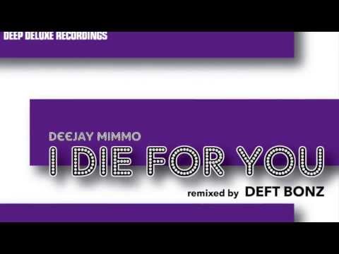 DJ MiMMo - I Die For You (Deft Bonz Remix)