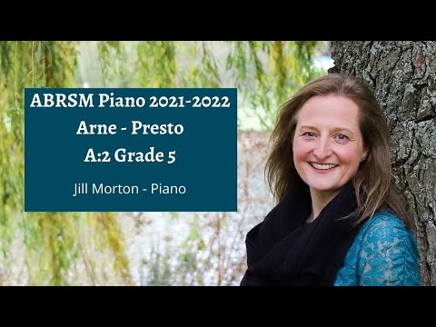 Presto - Arne, A:2 Grade 5 ABRSM Piano 2021 2022, Jill Morton - Piano
